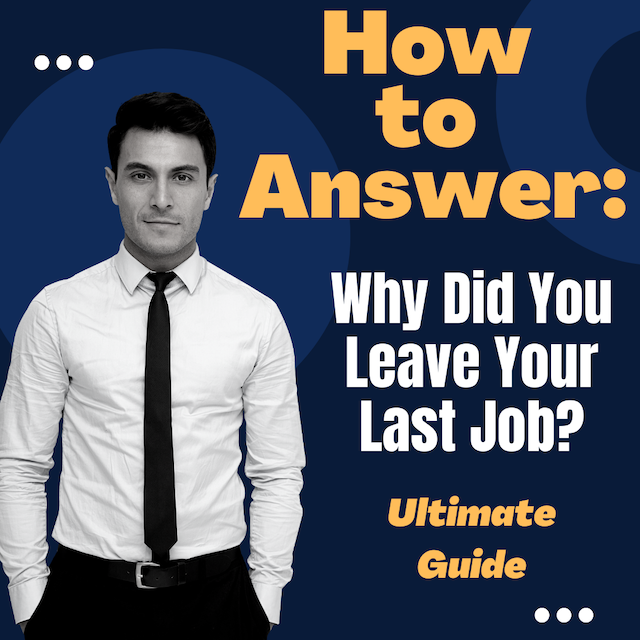 how-to-answer-why-did-you-leave-your-last-job