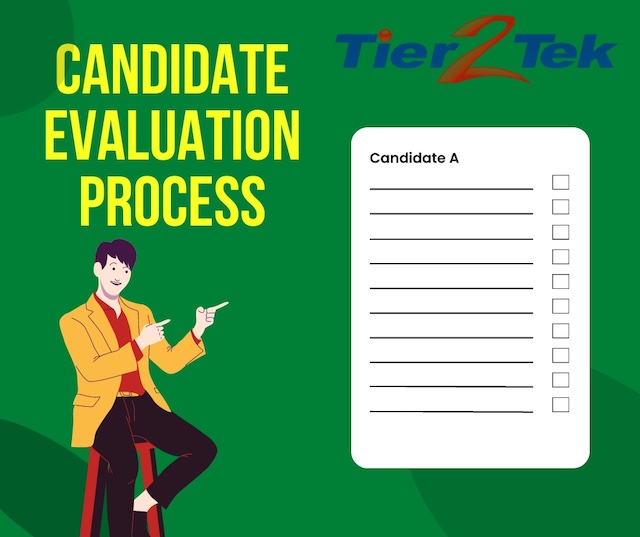 candidate evaluation process - tier2tek staffing