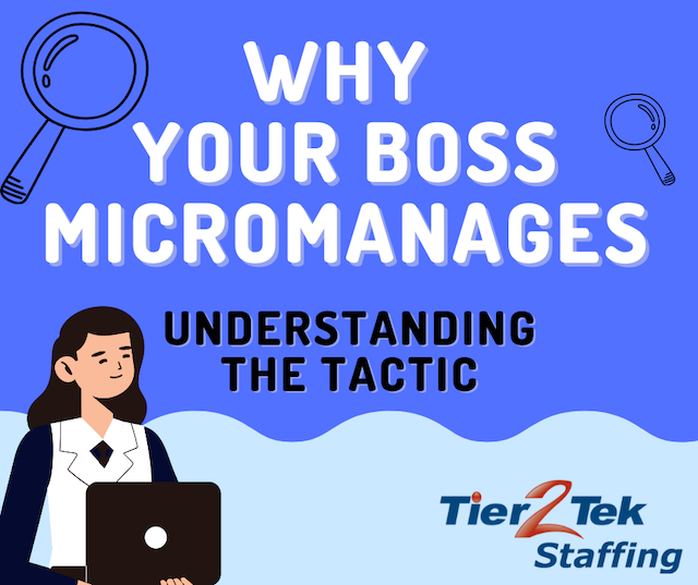 micromanages - tier2tek staffing - 1