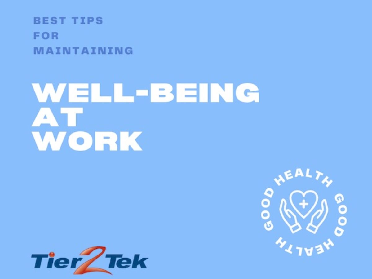 https://tier2tek.com/wp-content/uploads/2023/01/well-being-at-work-tier2tek-staffing-1200x900.jpg