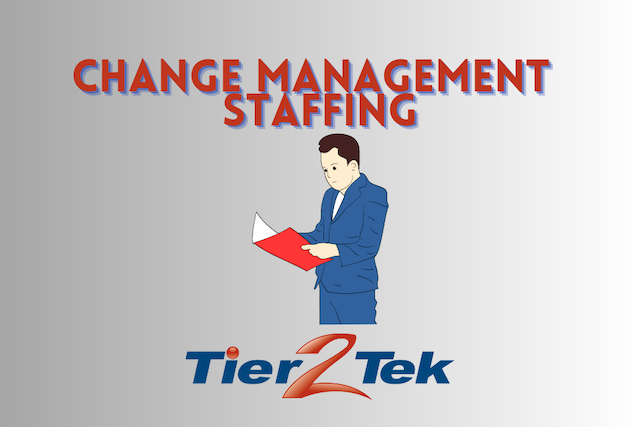 change management - tier2tek staffing
