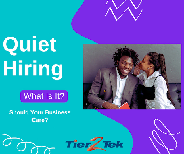 quiet hiring - tier2tek staffing - 1