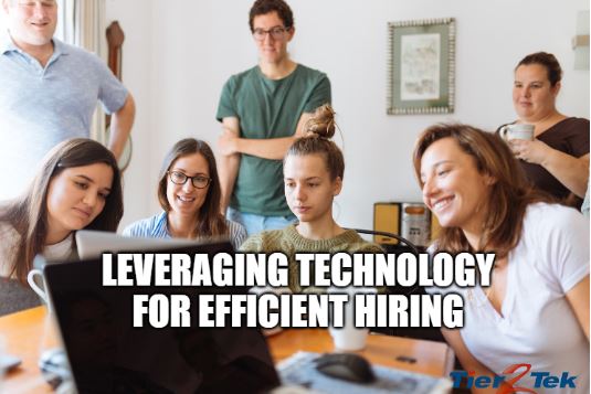 Leveraging Technology for Efficient Hiring Modernizing the Recruitment Process