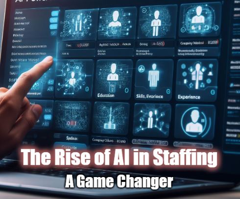 The Rise of AI in Staffing A Game Changer
