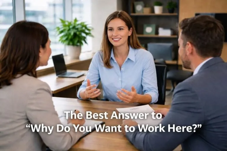 The Best Answer to “Why Do You Want to Work Here?” shared during a professional job interview