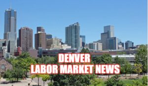 Denver Labor Market News