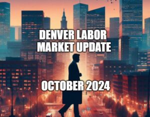 Denver Labor Market Update October 2024_GeoTagged