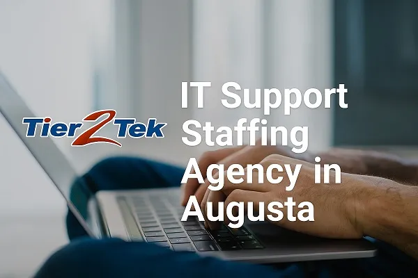 IT Support Staffing Agency in Augusta with Tier2Tek Staffing logo and professional working on laptop.