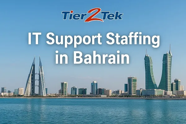 Bahrain skyline with IT Support Staffing in Bahrain text and Tier2Tek Staffing logo