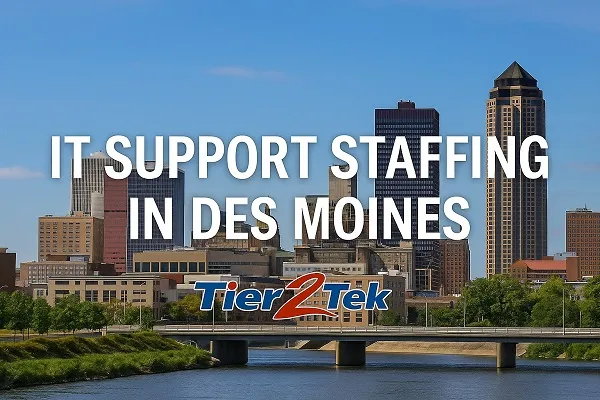 Des Moines skyline with IT Support Staffing text and Tier2Tek Staffing logo