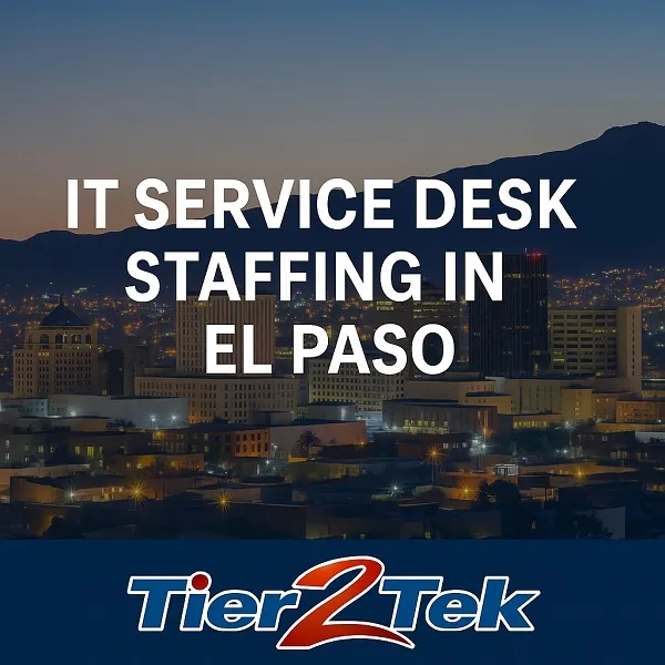 Cityscape of El Paso at dusk with text "IT Service Desk Staffing in El Paso" and Tier2Tek Staffing logo.