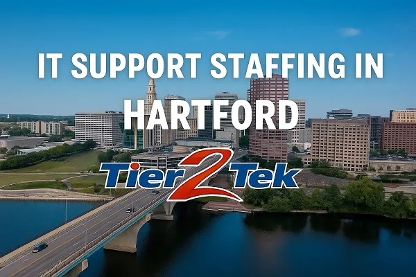 Hartford skyline with Tier2Tek Staffing logo and IT Support Staffing in Hartford text overlay