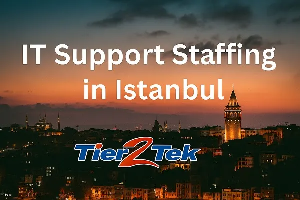 IT support staffing in Istanbul with Tier2Tek Staffing logo over city skyline at sunset