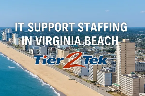 Virginia Beach skyline with Tier2Tek Staffing logo and IT support staffing message