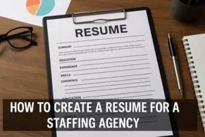 A resume on a clipboard surrounded by office supplies, representing how to create a resume for a staffing agency.