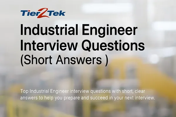 Tier2Tek logo above the text “Industrial Engineer Interview Questions (Short Answers)” on a blurred industrial background.