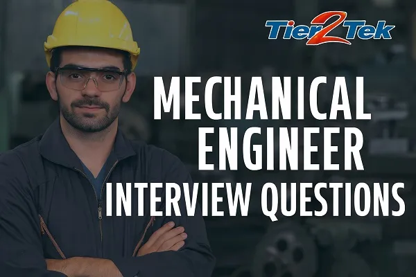 Mechanical engineer in hard hat and safety glasses standing confidently with "Mechanical Engineer Interview Questions" text and Tier2Tek logo.