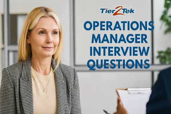 A professional woman being interviewed in a modern office setting, with bold text reading "Operations Manager Interview Questions" beside the Tier2Tek logo.