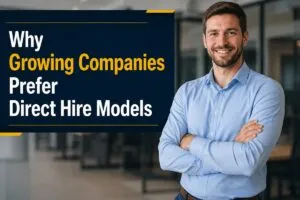 Professional highlighting why growing companies prefer direct hire models for long term hiring success and employee retention